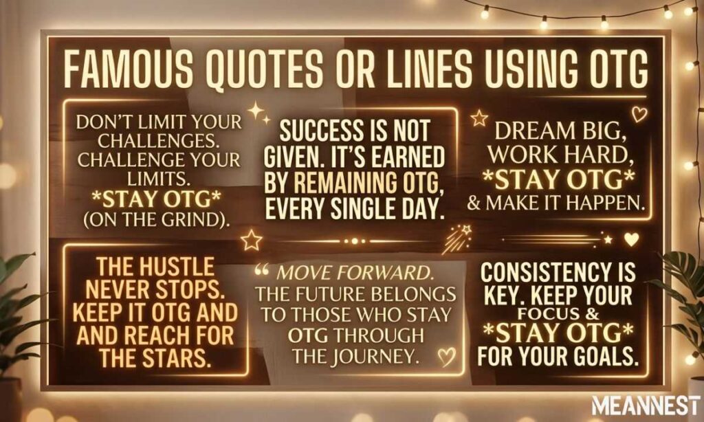 Famous Quotes or Lines Using OTG