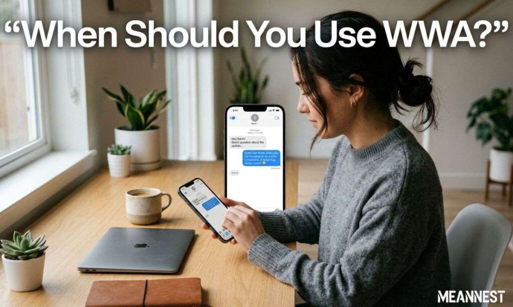When Should You Use WWA?
