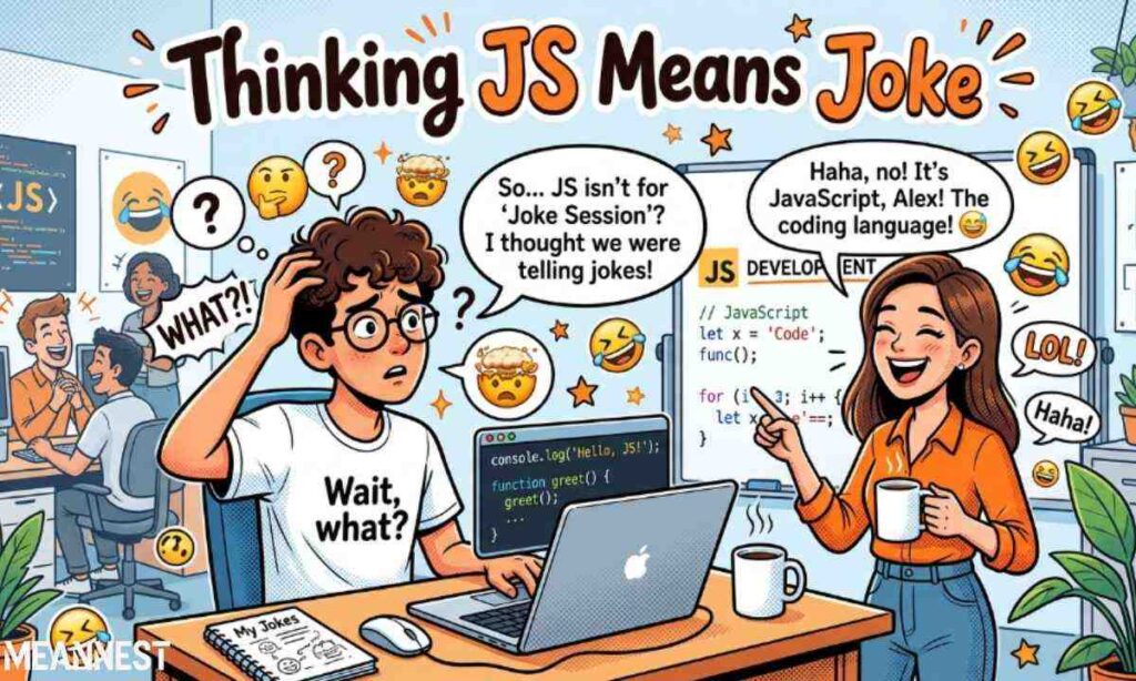 Thinking It Means “Joke”