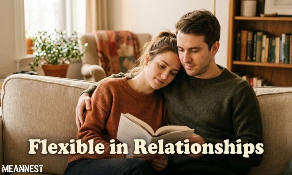 Flexible in Relationships 