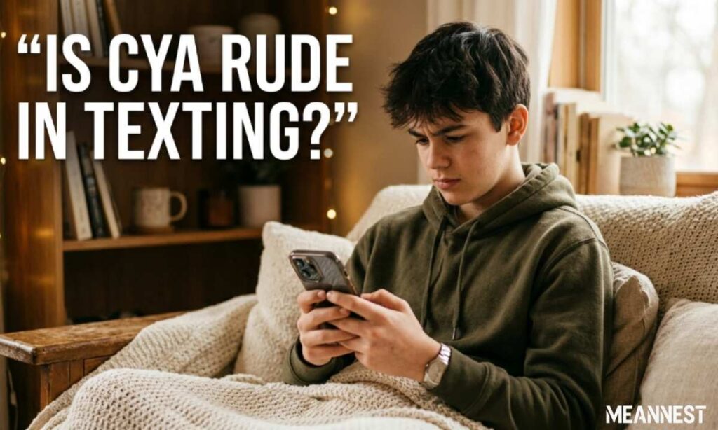 Is CYA rude in texting