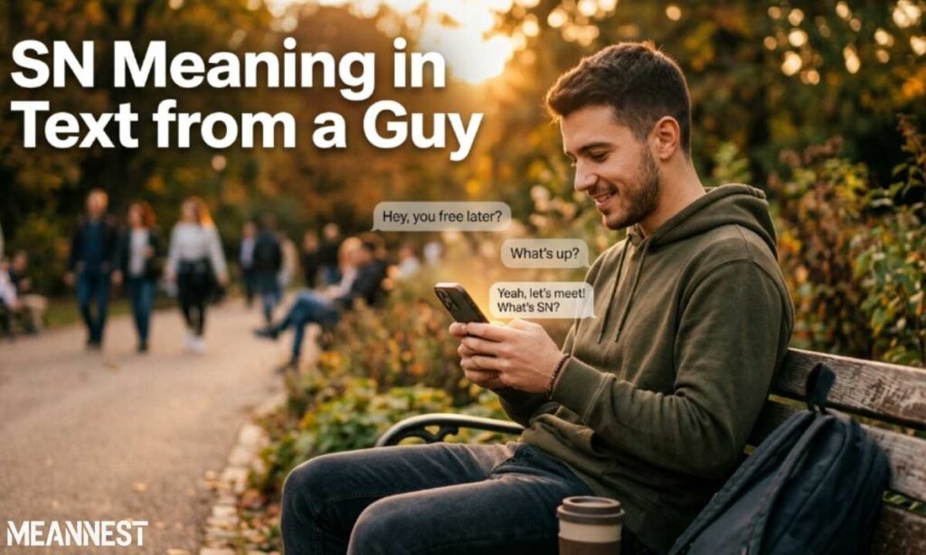 SN Meaning in Text from a Guy