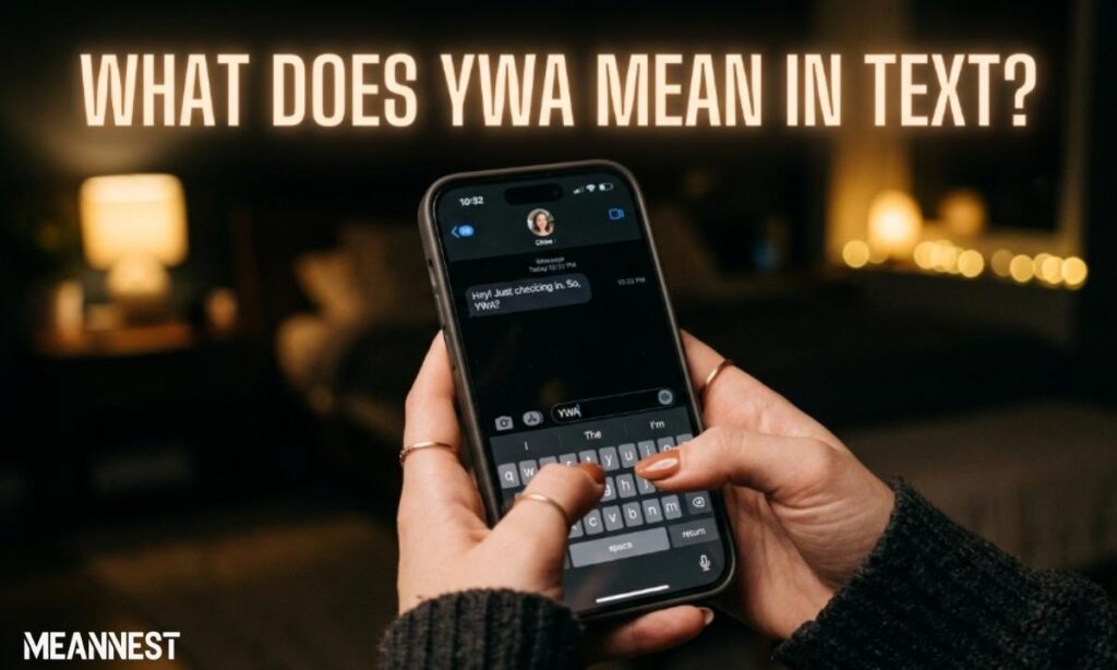 What Does YWA Mean in Text?