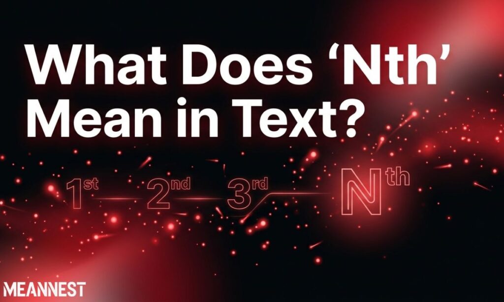 What Does “Nth” Mean in Text?