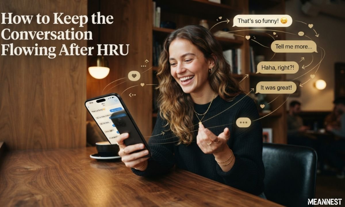 how-to-keep-the-conversation-flowing-after-hru
