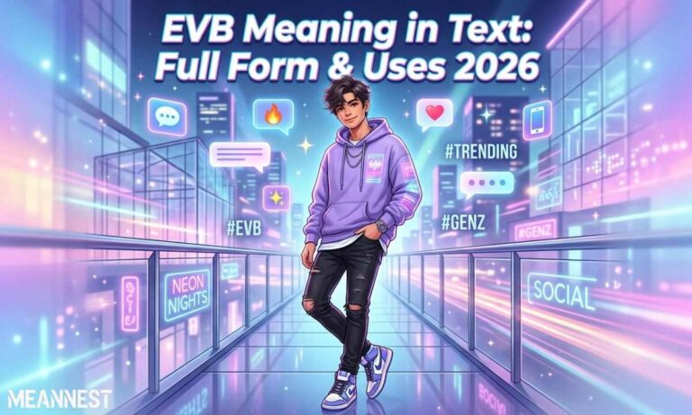 EVB Meaning in Text: Full Form & Uses 2026